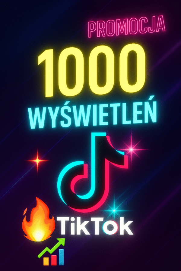 1000 Wyświetleń TikTok – Szybki Boost dla Twojego Filmu!